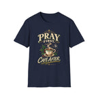 Pray First, Cafe After T-Shirt