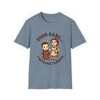 Dios sabe y mi Mama Tambien T-Shirt