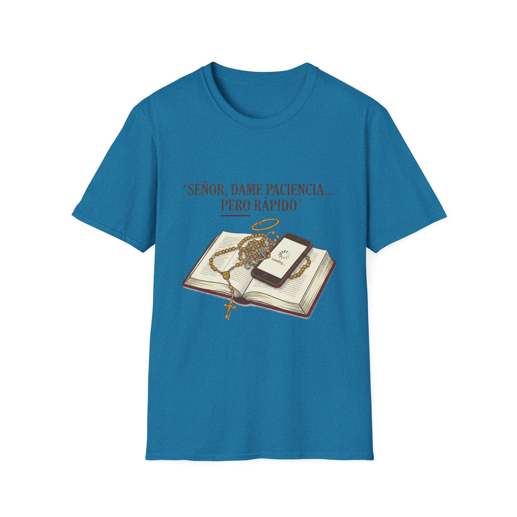 Señor, dame paciencia... Pero Rapido!T-Shirt