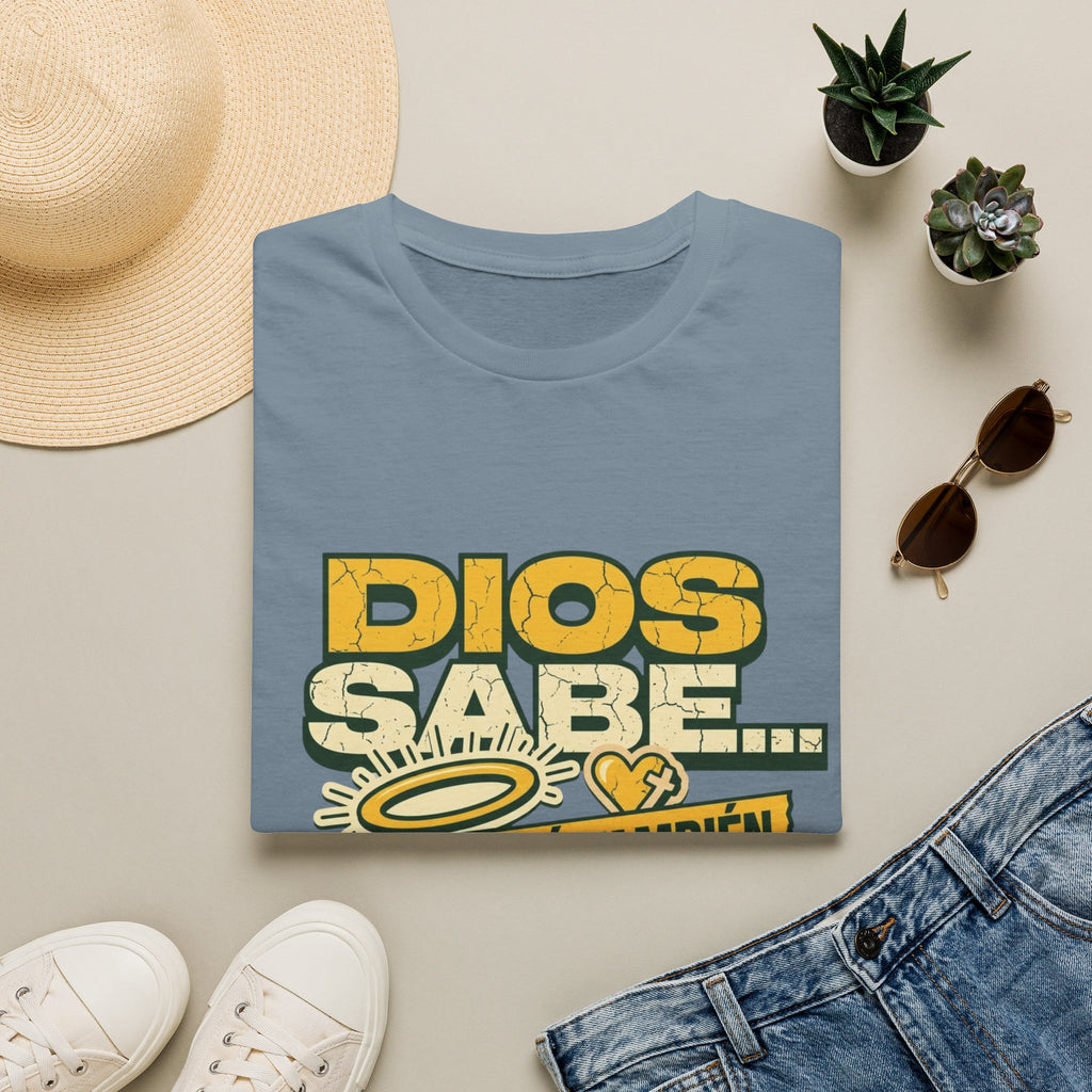 Dios Sabe y mi Mama Tambien T-Shirt