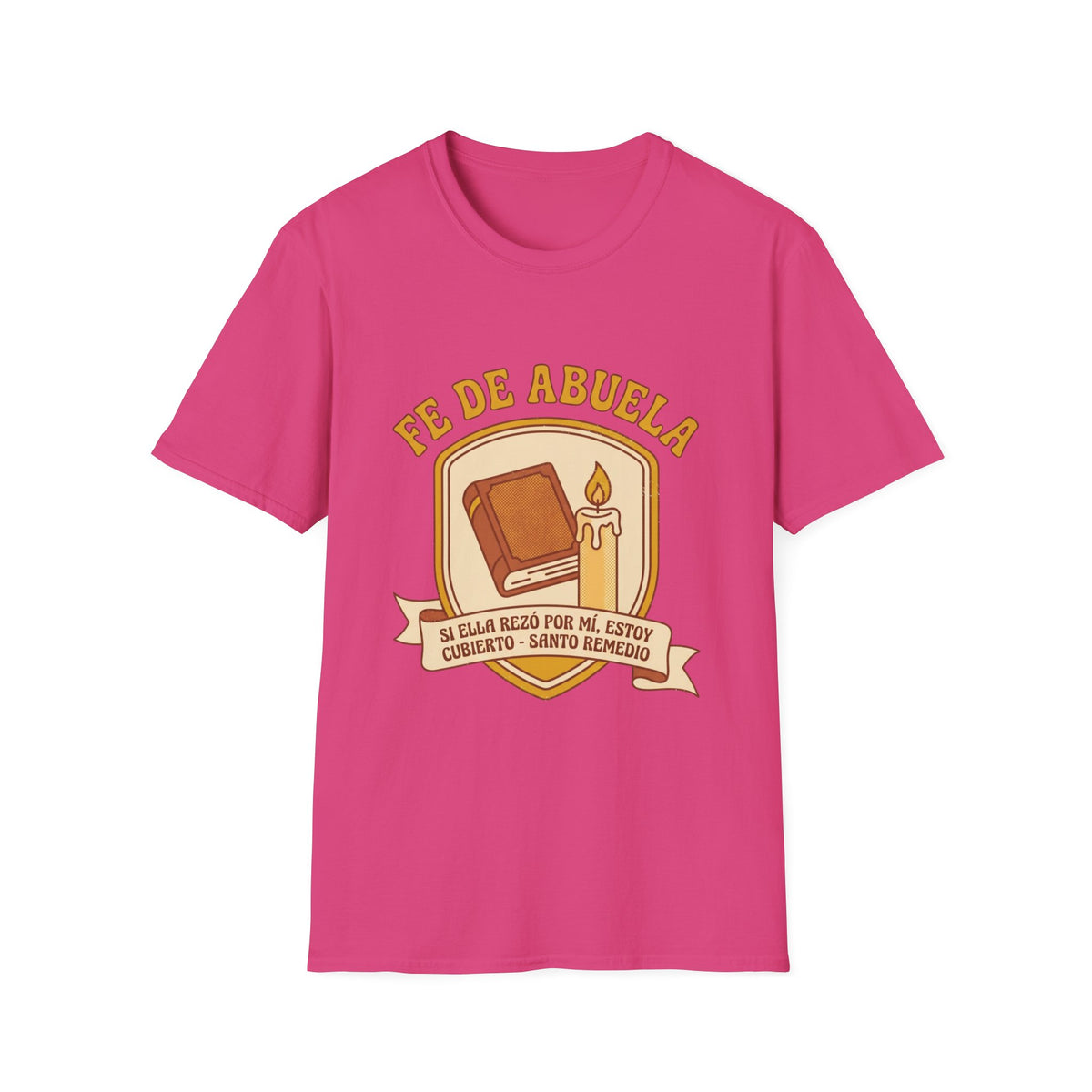 Fe de Abuela T-Shirt