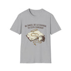 Mi Angel de la Guarda ya esta Cansado T-Shirt