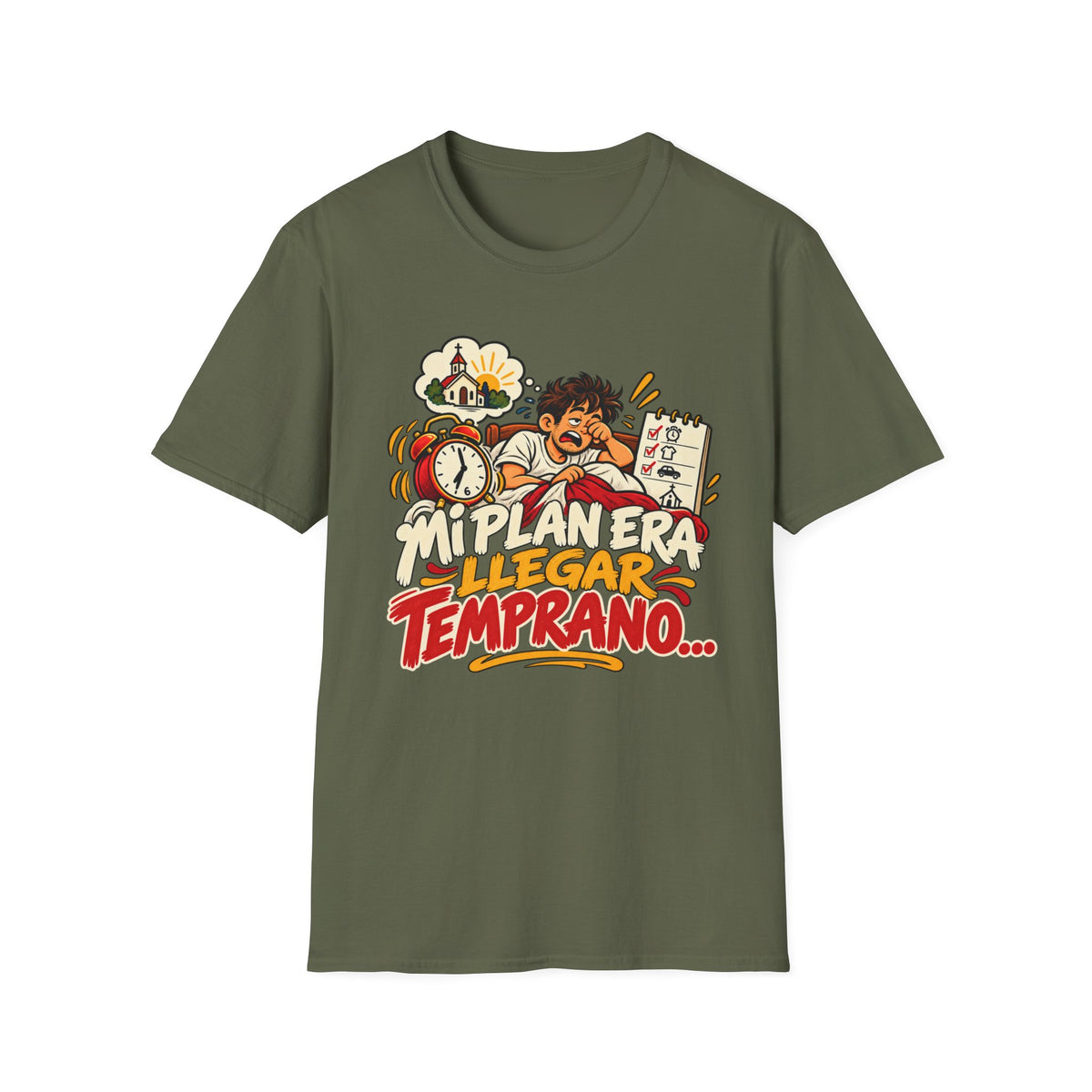 Mi Plan Era llegar Temprano T-Shirt