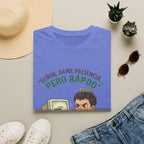 Señor, dame paciencia... Pero Rapido! T-Shirt