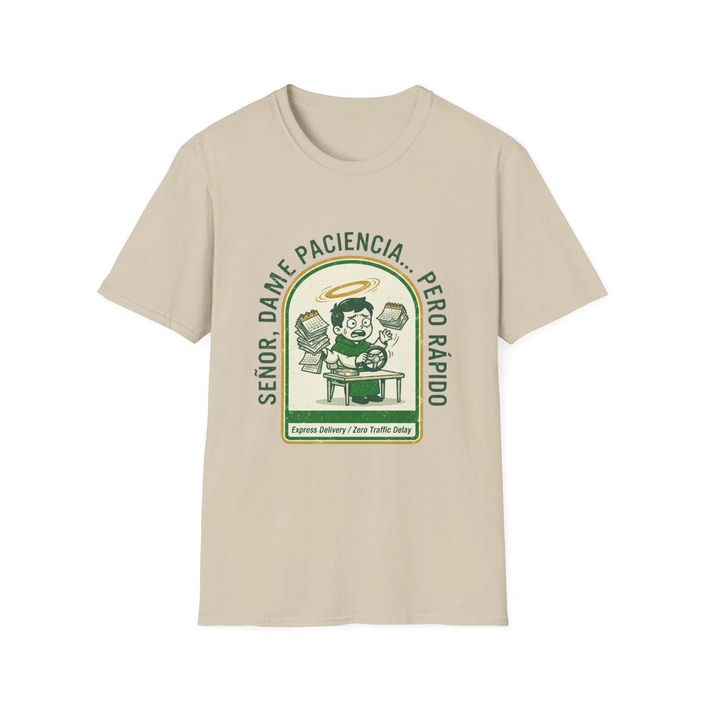 Señor, dame paciencia... Pero Rapido! T-Shirt