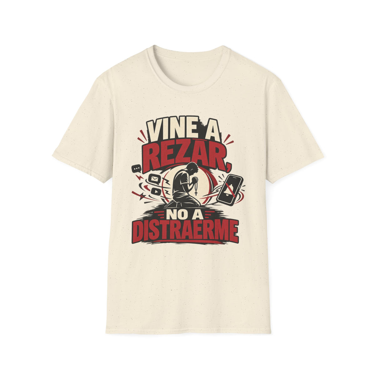 Vine a Rezar T-Shirt