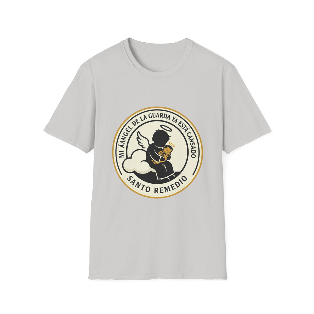 Mi Angel de la Guarda ya esta Cansado T-Shirt