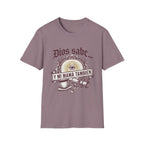 Dios Sabe y mi Mama Tambien T-Shirt