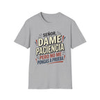 No Me Pongas A Prueba T-Shirt