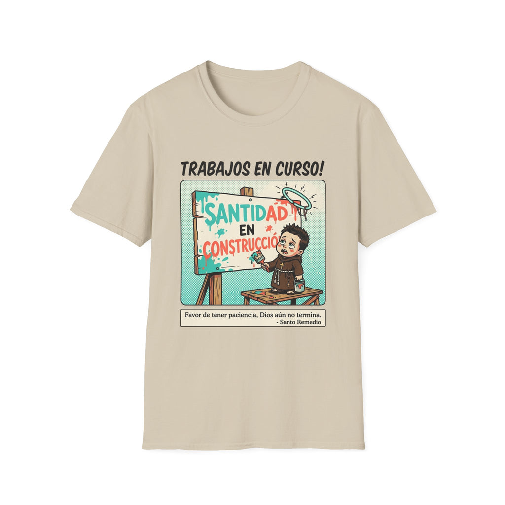 Santidad en Cosntruccion T-Shirt