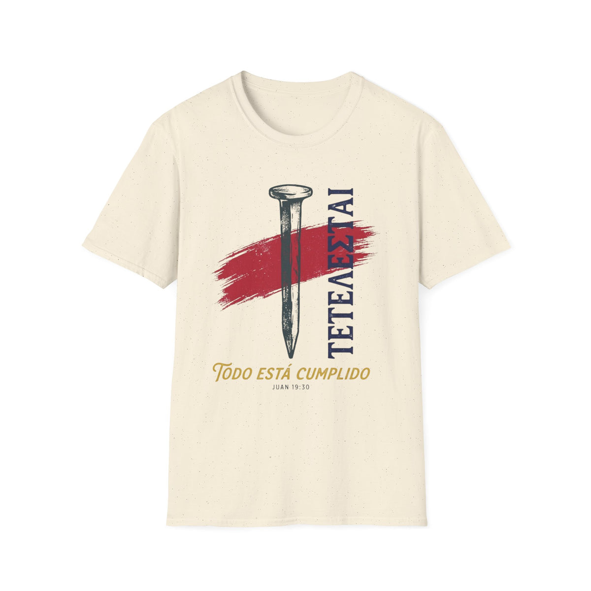 Todo está cumplido y Clavó T-Shirt