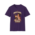 Dios Sabe y mi Mama tambien T-Shirt