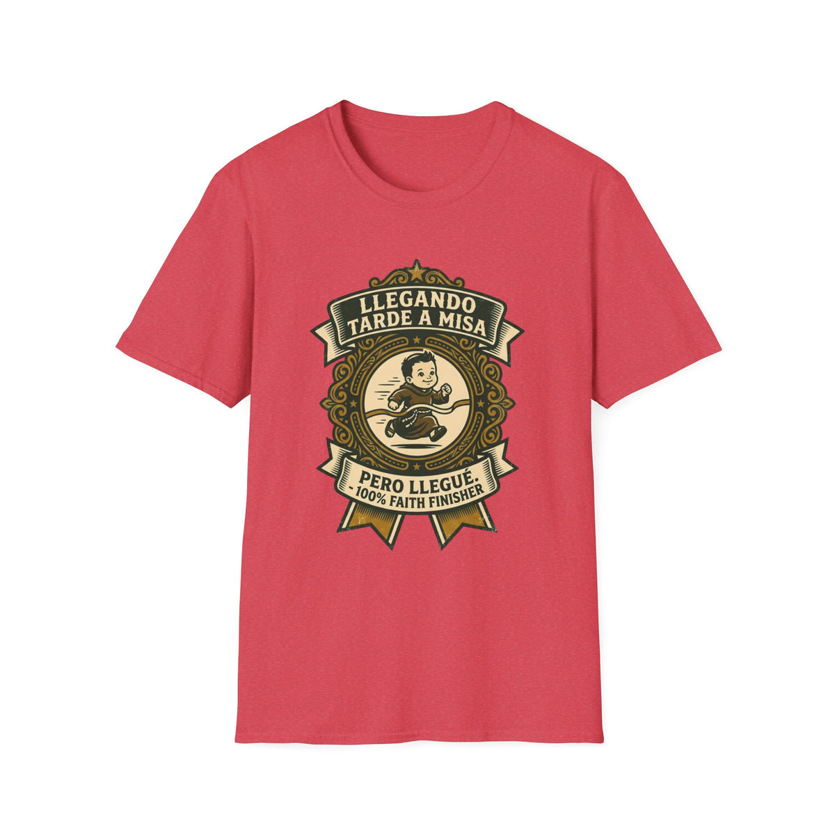 Llegando tarde a Misa, pero Llegue T-Shirt