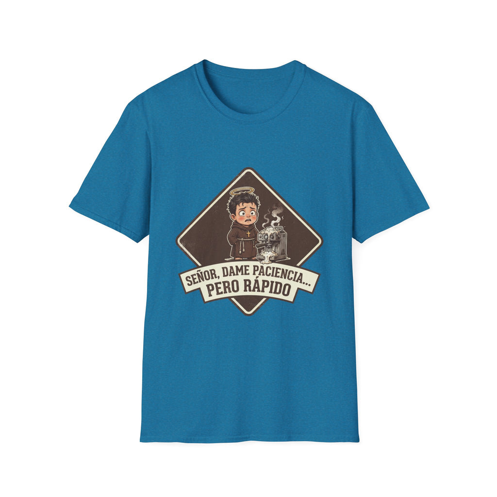 Señor, dame paciencia... Pero Rapido!T-Shirt