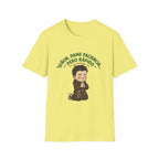 Señor, dame paciencia... Pero Rapido! T-Shirt