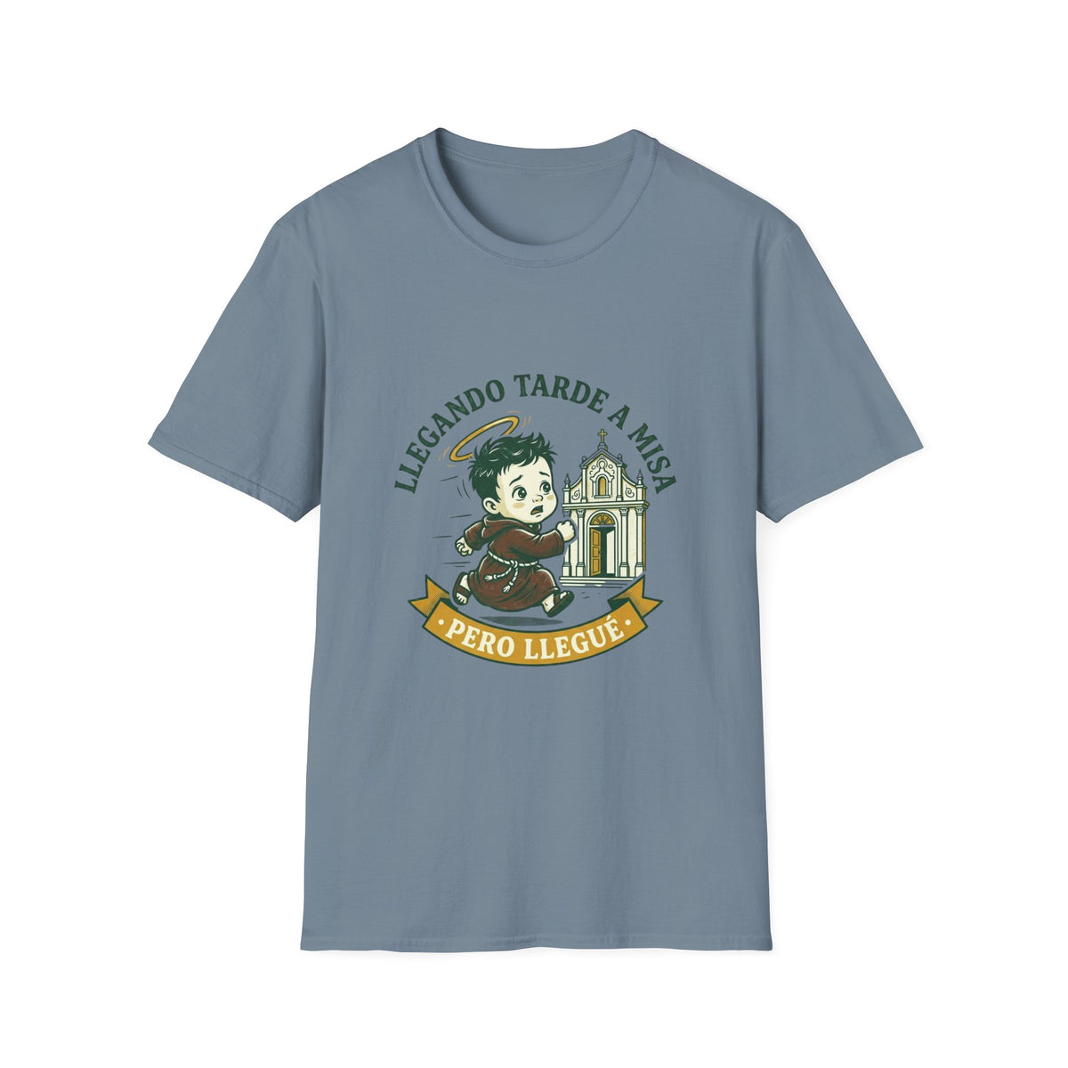 Llegando tarde a Misa, pero Llegue T-Shirt
