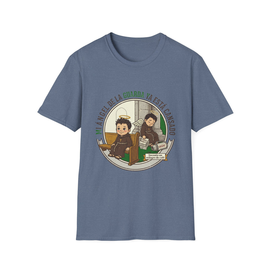 Mi Angel de la Guarda ya esta Cansado T-Shirt