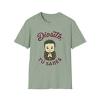 Diosito, tu Sabes T-Shirt