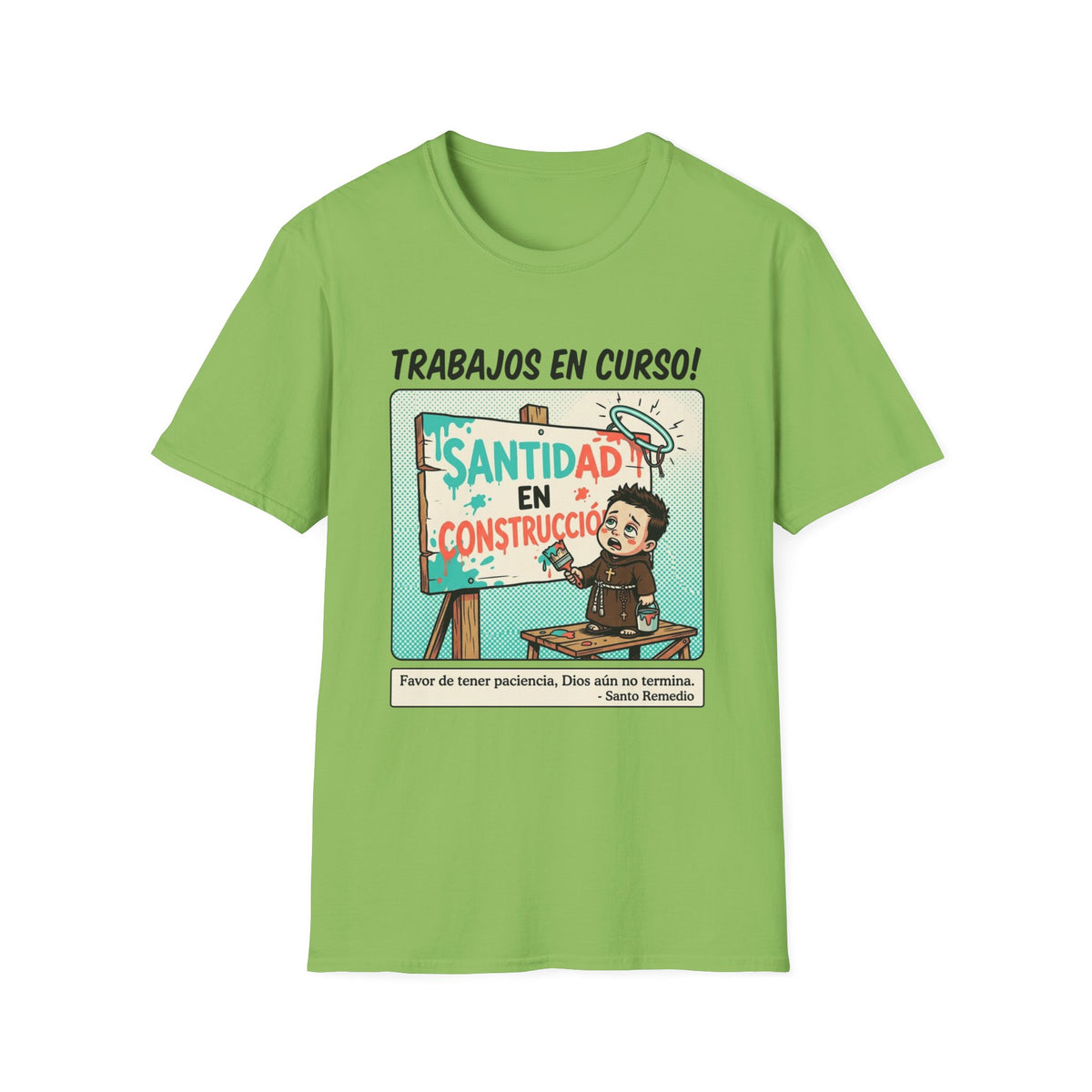 Santidad en Cosntruccion T-Shirt