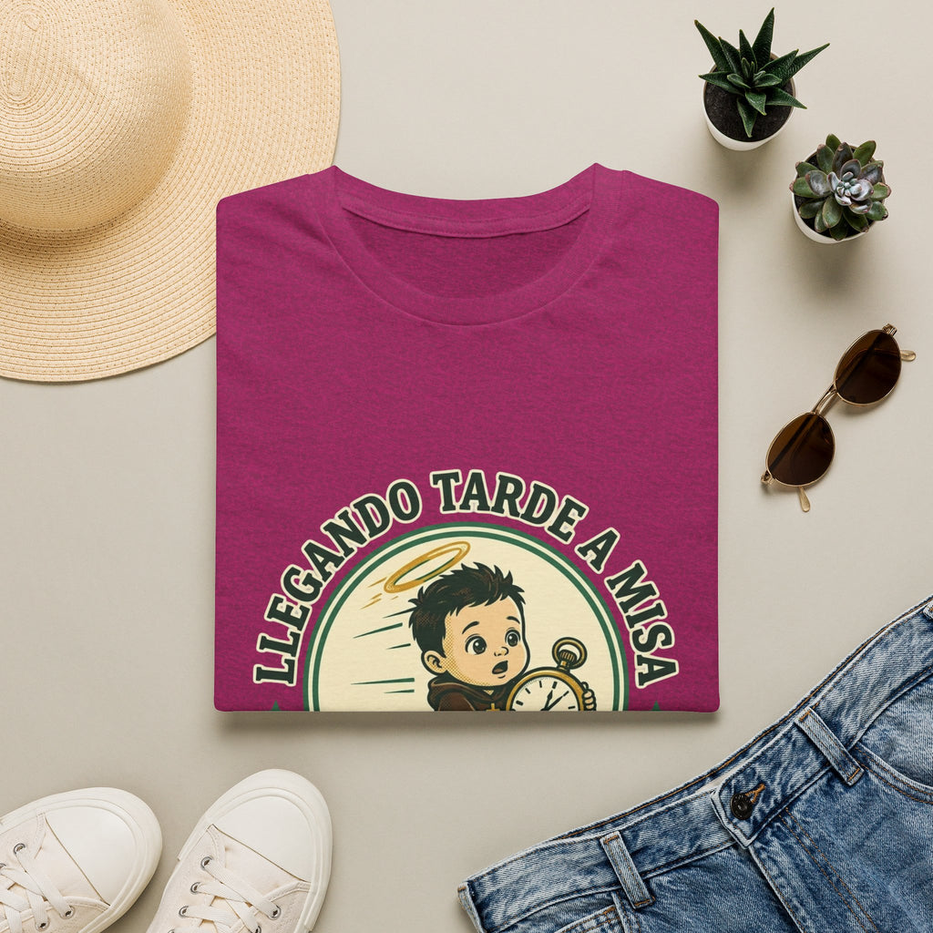 Llegando tarde a Misa, pero Llegue T-Shirt