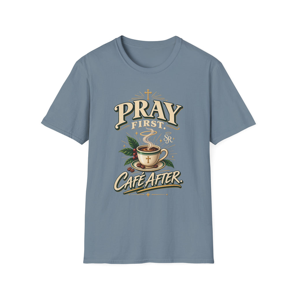 Pray First, Cafe After T-Shirt