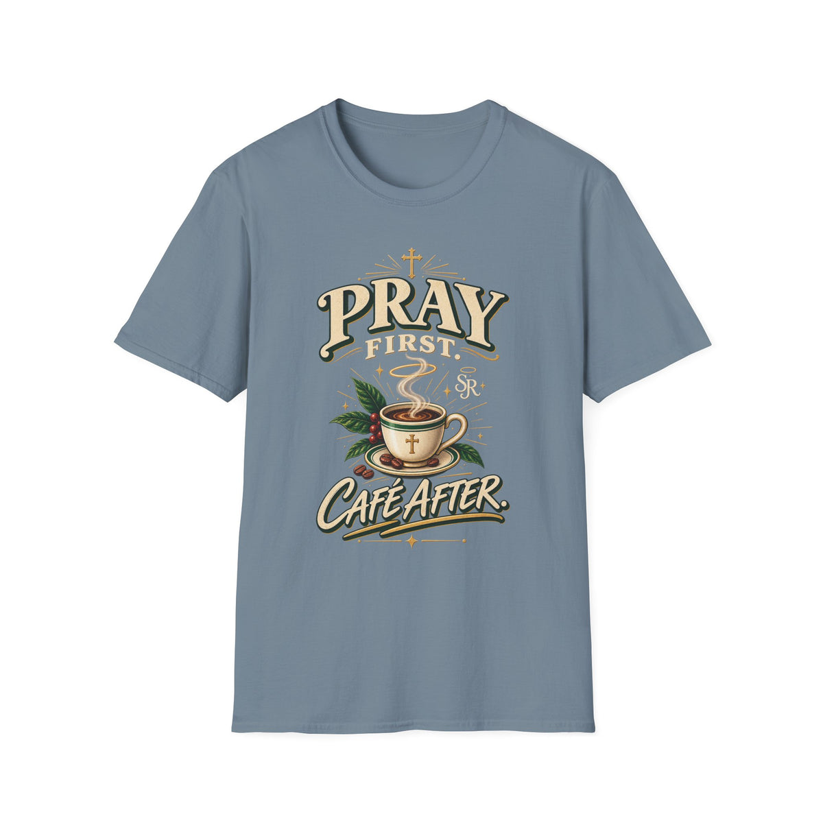 Pray First, Cafe After T-Shirt