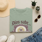 Dios Sabe y mi Mama Tambien T-Shirt