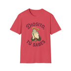 Diosito, Tu Sabes... T-Shirt