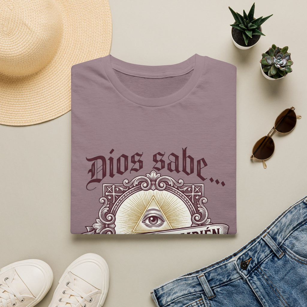 Dios Sabe y mi Mama Tambien T-Shirt