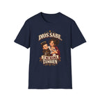Dios Sabe y mi Mama tambien T-Shirt