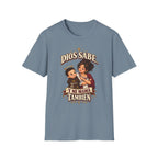 Dios Sabe y mi Mama tambien T-Shirt