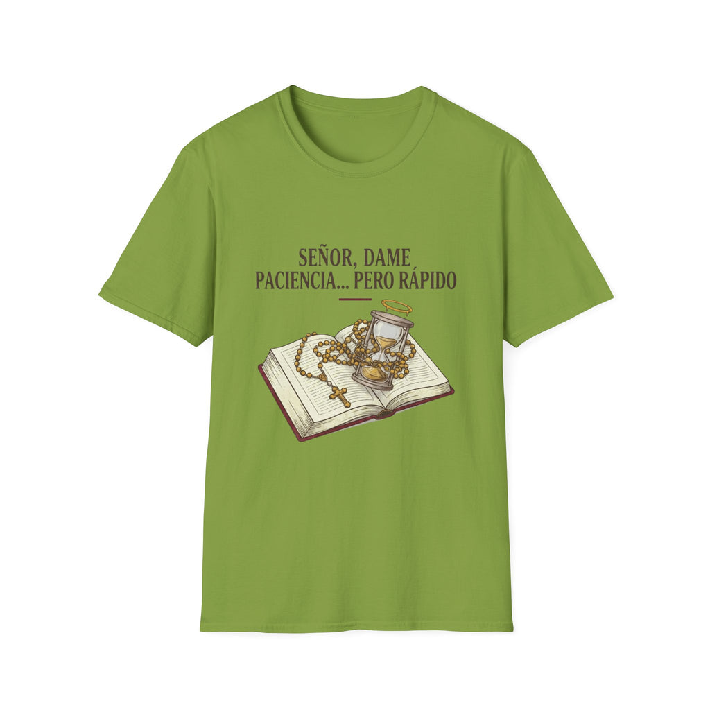 Señor, dame paciencia... Pero Rapido!T-Shirt