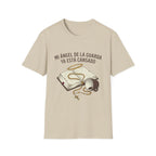 Mi Angel de la Guarda ya esta Cansado T-Shirt