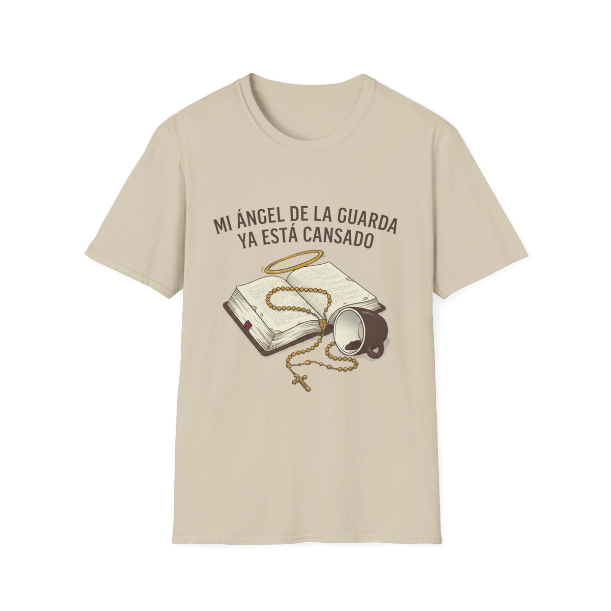 Mi Angel de la Guarda ya esta Cansado T-Shirt