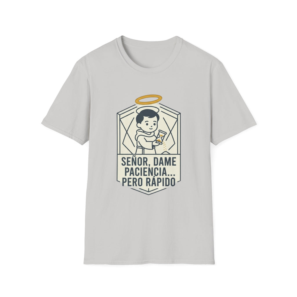 Señor, dame paciencia... Pero Rapido! T-Shirt