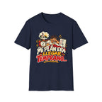 Mi Plan Era llegar Temprano T-Shirt