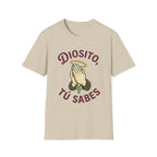 Diosito, Tu Sabes... T-Shirt