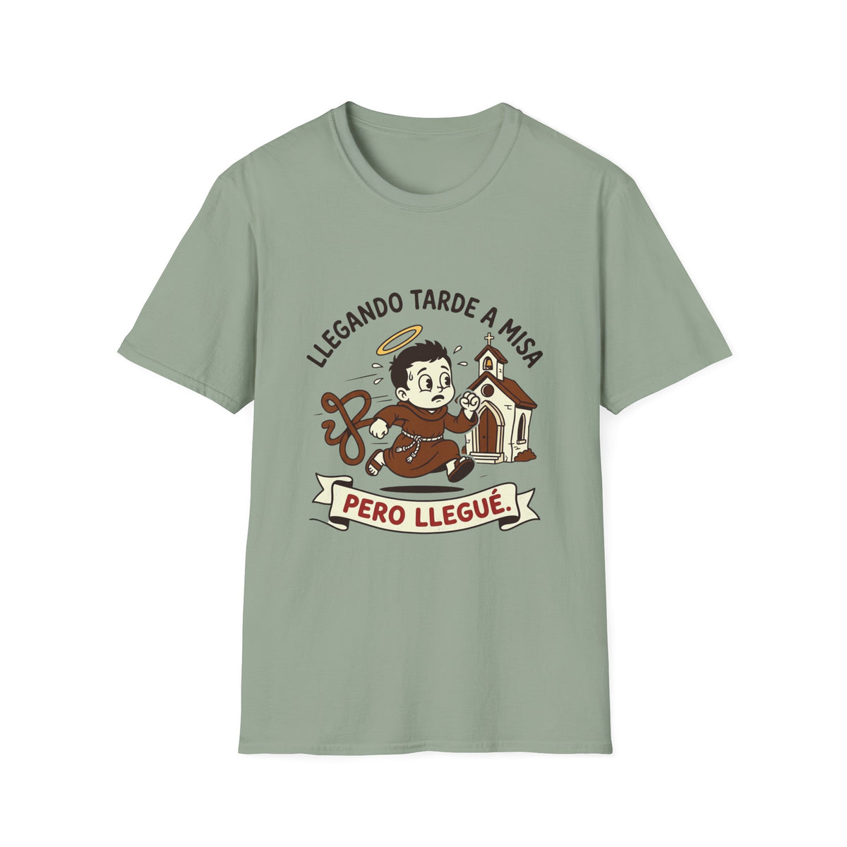 Llegando tarde a Misa, pero Llegue T-Shirt