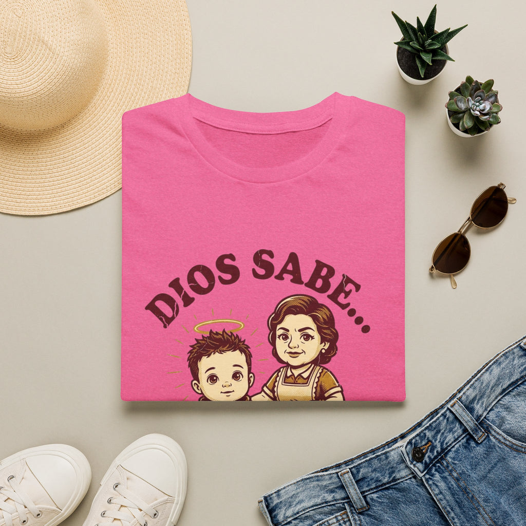 Dios sabe y mi Mama Tambien T-Shirt