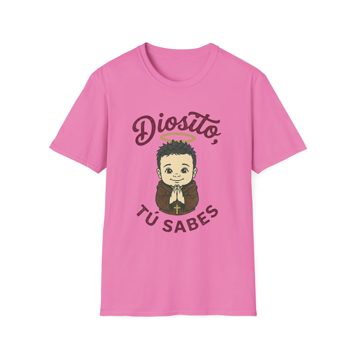 Diosito, tu Sabes T-Shirt