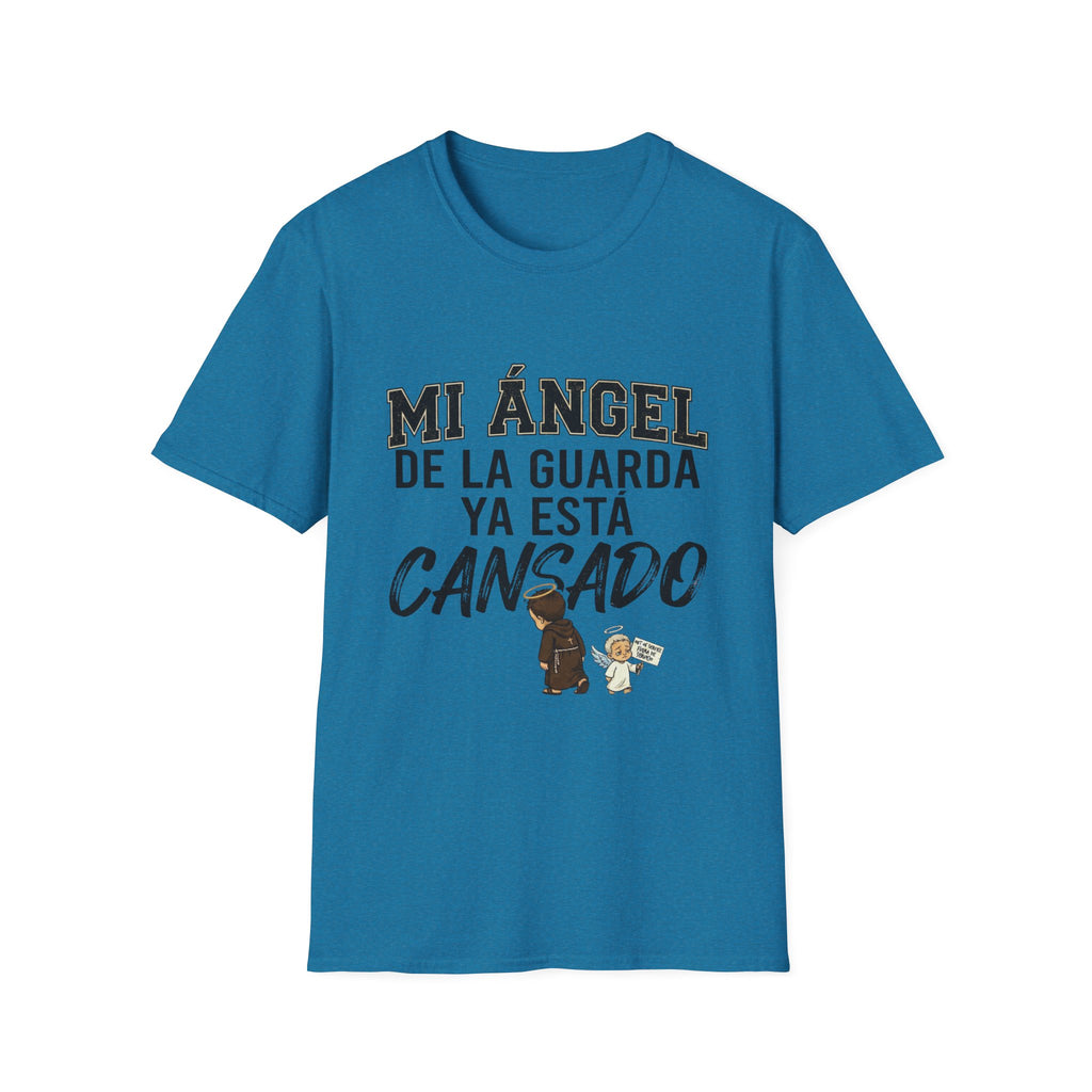 Mi Angel de la Guarda ya esta Cansado T-Shirt