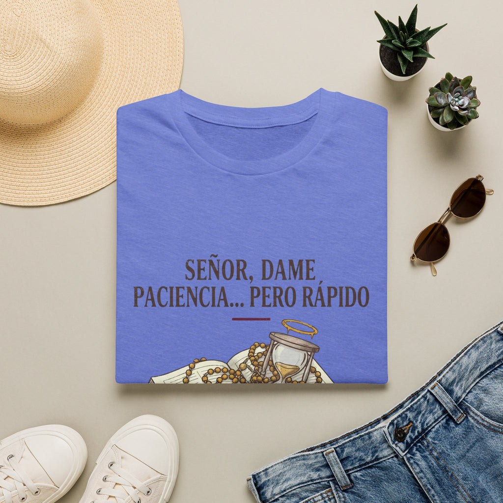 Señor, dame paciencia... Pero Rapido!T-Shirt