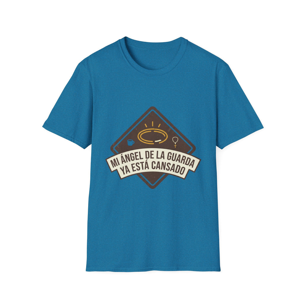 Mi Angel de la Guarda ya esta Cansado T-Shirt