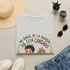 Mi Angel de la Guarda ya esta Cansado T-Shirt