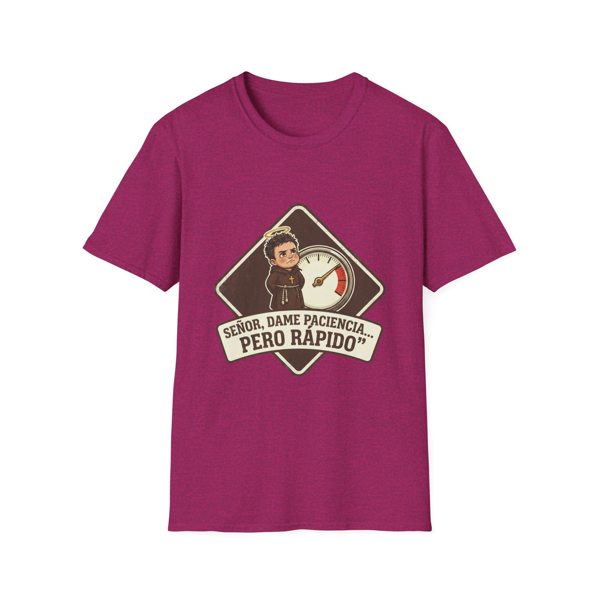 Señor, dame paciencia... Pero Rapido!T-Shirt
