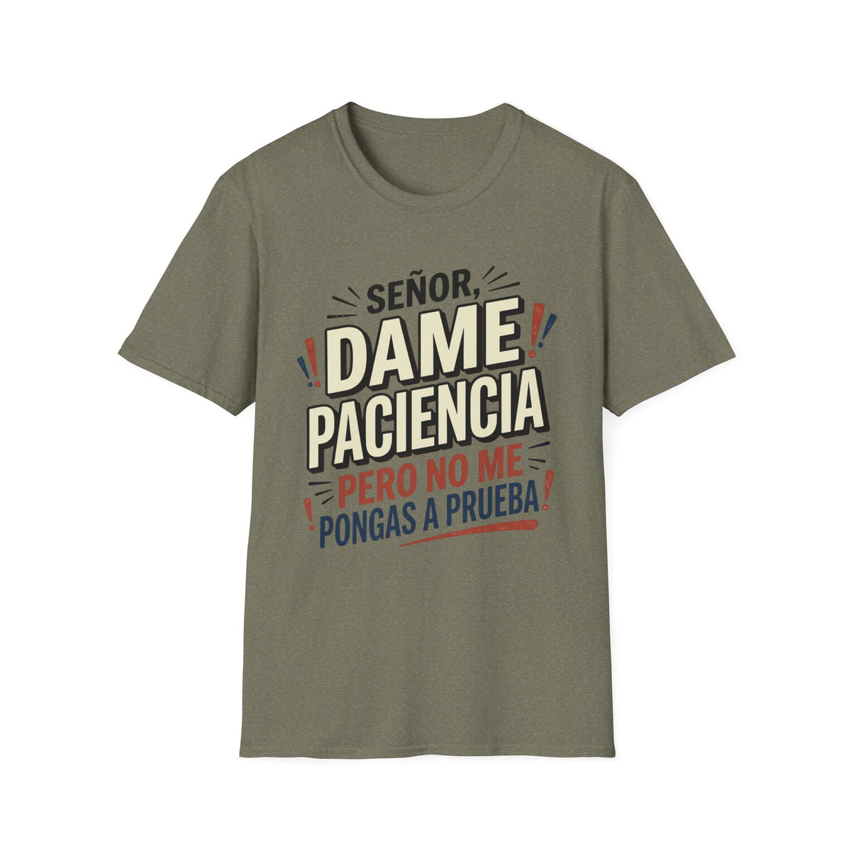No Me Pongas A Prueba T-Shirt