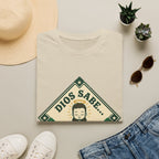 Dios Sabe y mi Mama Tambien T-Shirt