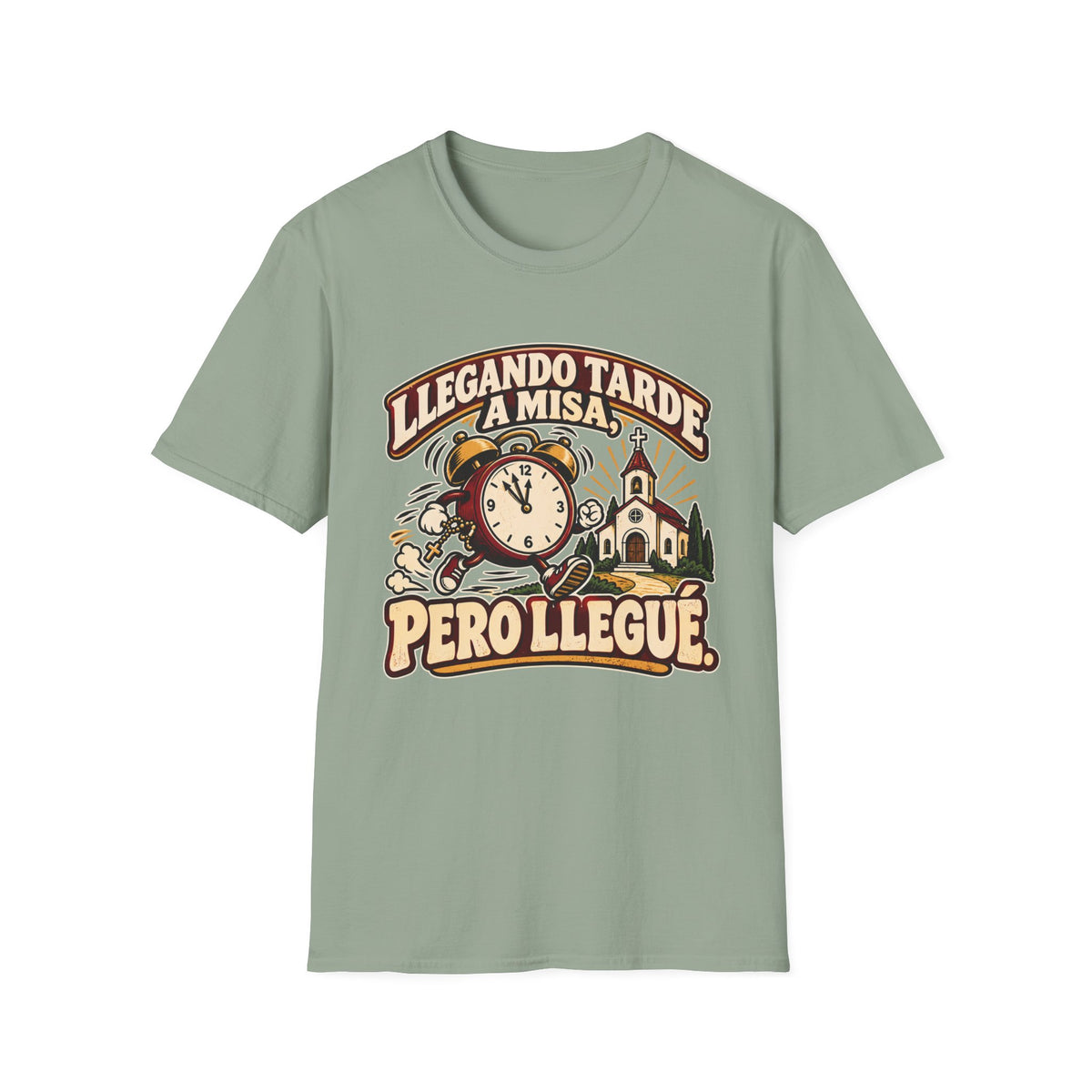 Tarde Pero LLegue T-Shirt