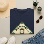Dios Sabe y mi Mama Tambien T-Shirt